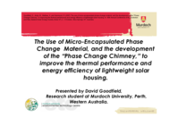 The use of micro-encapsulated phase-change material, and the development of the "Phase Change Chimney," in improving the thermal performance and energy efficiency of lightweight solar housing