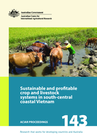 Sustainable and profitable crop and livestock systems in south-central coastal Vietnam. Proceedings of the final workshop held in Quy Nhon, Vietnam, 5–6 March 2013