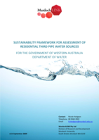 Sustainability framework for assessment of residential third pipe water sources. For the Government of Western Australia, Department of Water