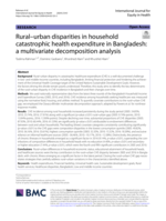 Rural‒urban disparities in household catastrophic health expenditure in Bangladesh: a multivariate decomposition analysis