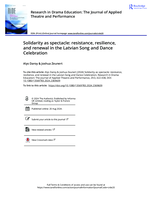 Solidarity as spectacle: resistance, resilience, and renewal in the Latvian Song and Dance Celebration