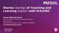 Stories (bardip) of Teaching and Learning (katijin) with Echo360