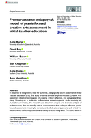 From practice to pedagogy: A model of praxis-focused creative arts assessment in initial teacher education